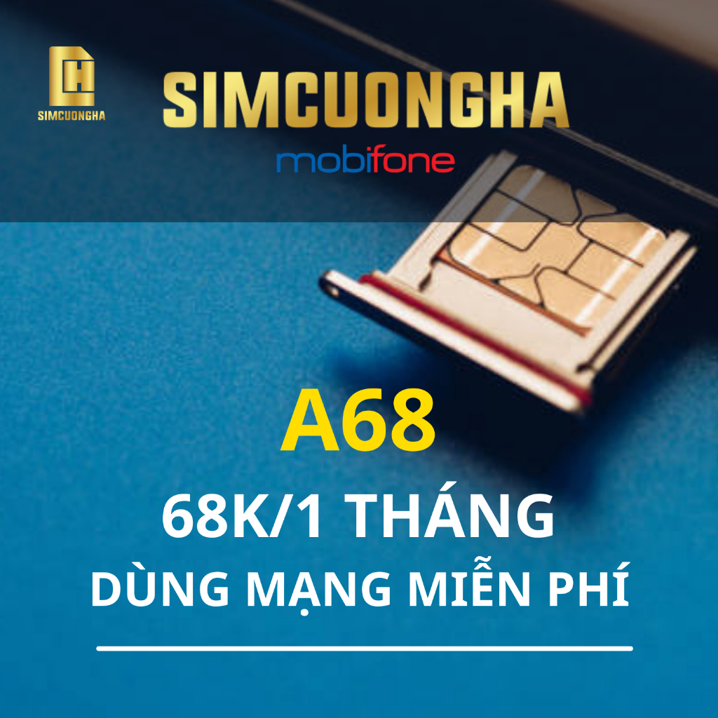 Sim mạng không giới hạn A68, sử dụng miễn phí Facebook, Youtube và Be - Simcuongha
