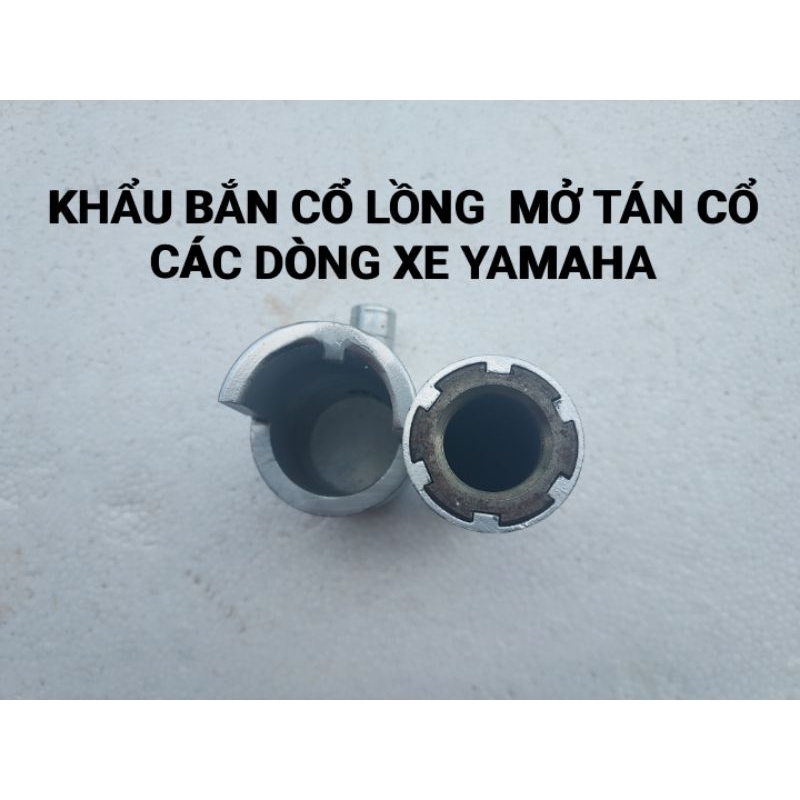 Khẩu Bắn Cổ Lồng Mở Ốc Tán Cổ Yamaha Các Đời