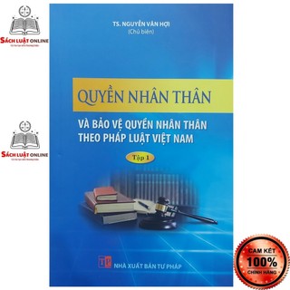 Sách - Quyền nhân thân và bảo vệ quyền nhân thân theo pháp luật Việt Nam Tập 1