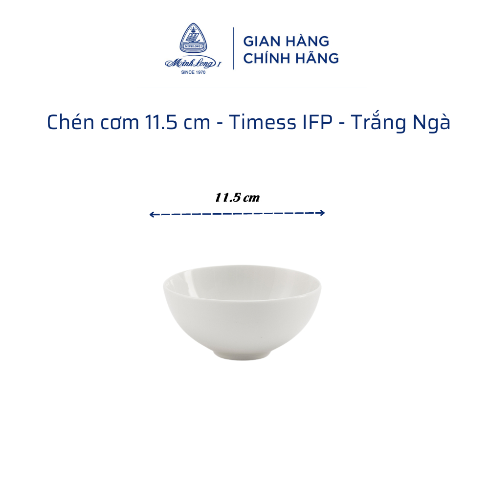 Chén, Bát Ăn Cơm Sứ Minh Long 11.5 cm - Timeless IFP - Trắng Ngà