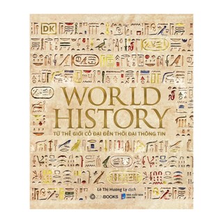 Sách - world history - từ thế giới cổ đại đến thời đại thông tin - zen