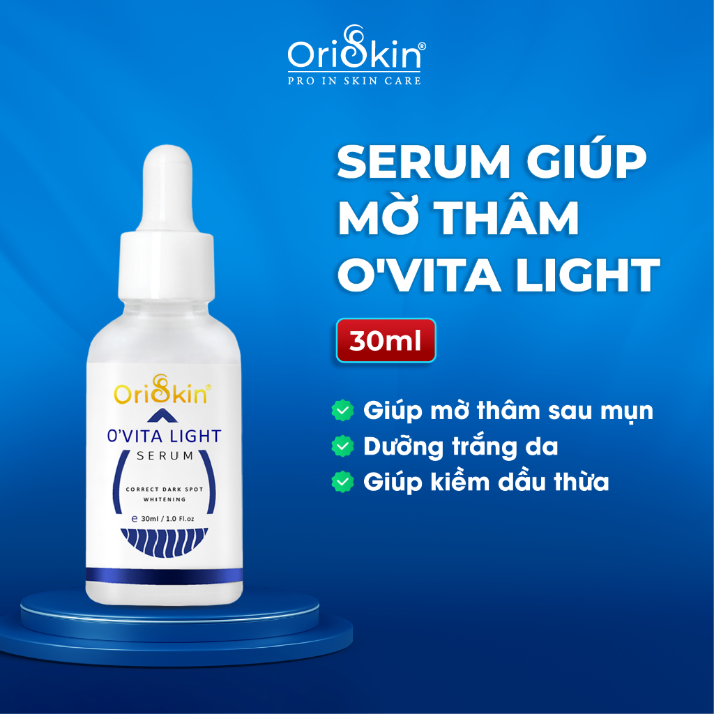 Serum Mờ Thâm Trắng Da Kiềm Dầu Se Khít Lỗ Chân Lông Oriskin O’vita Light Serum 30ml