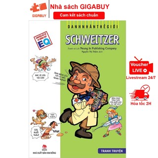 Sách - Danh nhân thế giới Schweitzer - Tái bản 2022