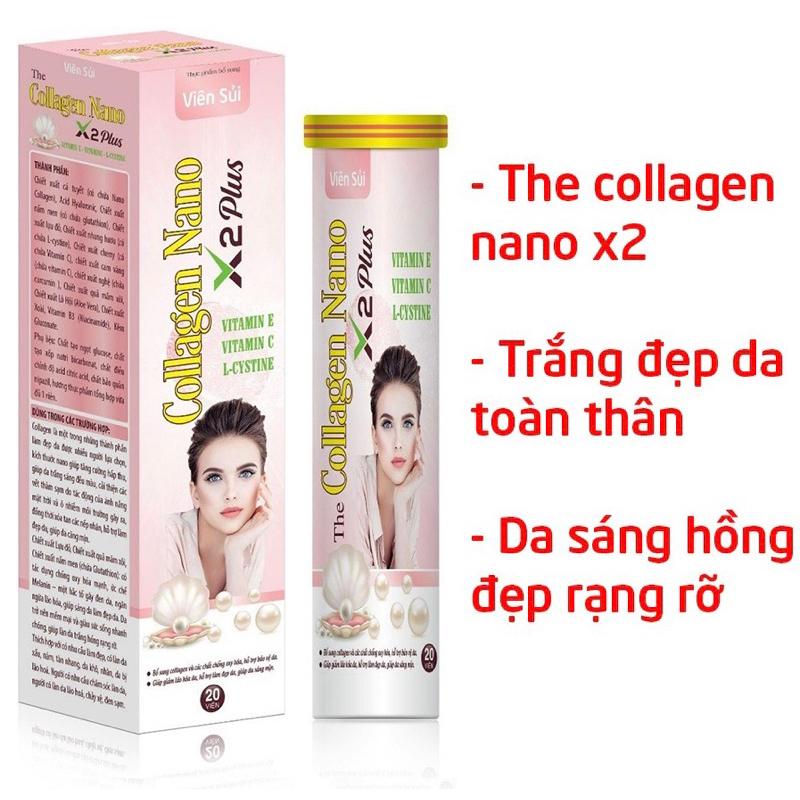 Tuýp 20 Viên sủi Collagen Nano X2 Plus có chứa Vitamin C + Vitamin E giúp da sáng mịn căng bóng xóa nám tàn nhang
