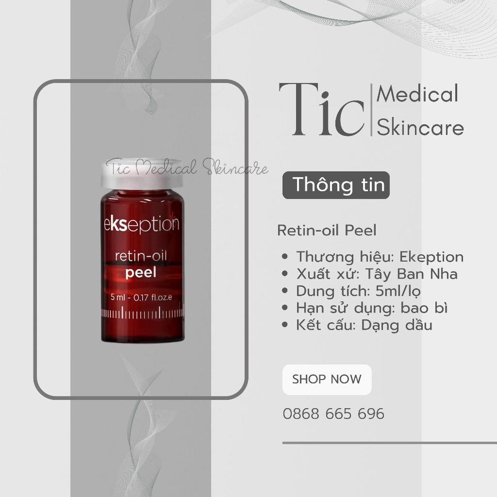 Tinh Chất Peel Ekseption Retin-oil 1 Lọ  Căng Bóng - Trẻ Hóa làn Da - Tic Medical Skincare