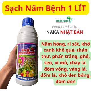 Sạch Nấm Bệnh 1lít NAKAJAPAN - khô nhanh chặn đứng vết bệnh, Nấm hồng, rỉ sắt, khô cành khô quả, thán thư