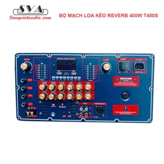 BỘ MẠCH LOA KÉO REVERB 400W T450S