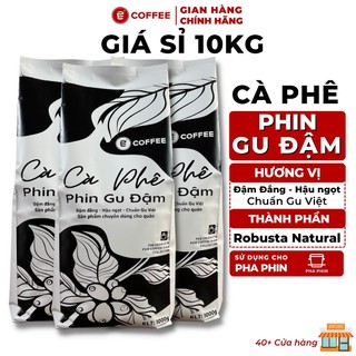 Giá Sỉ Cho Quán 10kg Cà phê phin Gu đậm rang mộc Gu mạnh mẽ từ E-Coffee