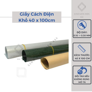 Giấy cách điện (0.1 - 0.3mm) khổ 40x100cm cách nhiệt quấn biến áp động cơ motor GCDVXT40100