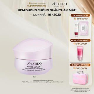 Kem dưỡng mắt Shiseido White Lucent Anti-Dark Circles Eye Cream 15ml