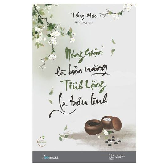 Nóng giận là bản năng tĩnh lặng là bản lĩnh