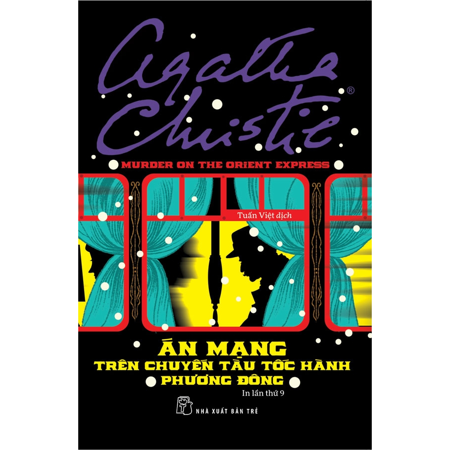 Sách - Agatha Christie. Án mạng trên chuyến tàu tốc hành phương Đông (NXB Trẻ)