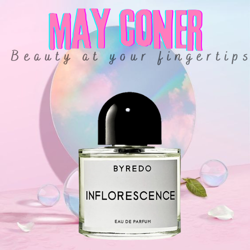 𝓜𝓐𝓨.𝓒𝓞𝓝𝓔𝓡 ✨ Nước hoa Byredo Inflorescence