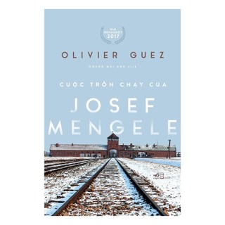 [Sách Nhã Nam] - Cuộc trốn chạy của Josef Mengele