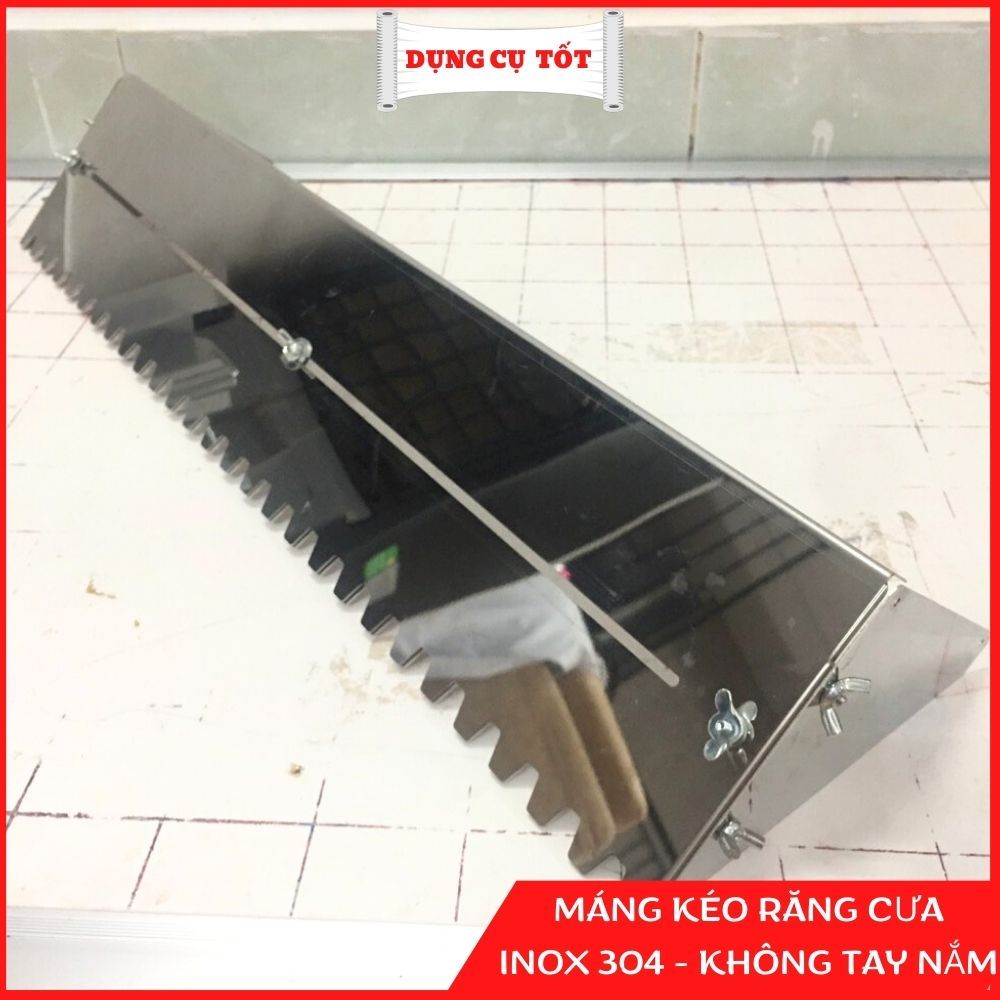 Máng kéo răng cưa ốp lát