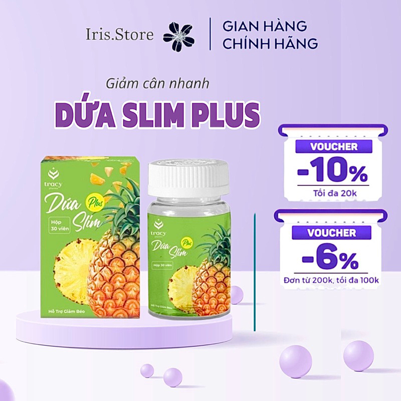 Giảm cân Dứa Slim Plus giảm cân tiêu mỡ cấp tốc bấp chấp mọi cơ địa kèm khoá cân chính hãng