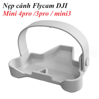 Nẹp cánh flycam DJI mini 4 pro / 4pro / mini3 / mini 3pro - phụ kiện flycam