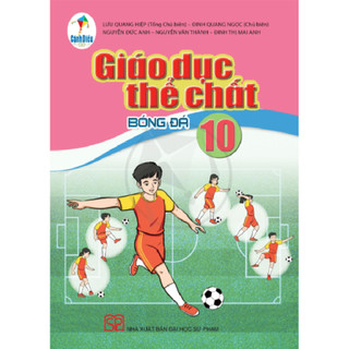 Sách giáo dục thể chất môn bóng đá lớp 10 - cánh diều