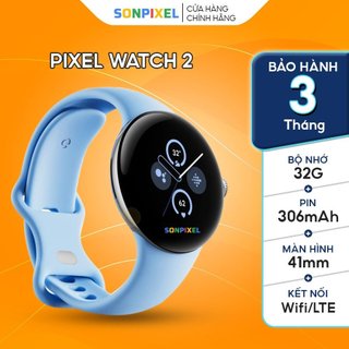 Google pixel watch 2, đồng hồ thông minh thế hệ thứ 2 từ google, sonpixel.