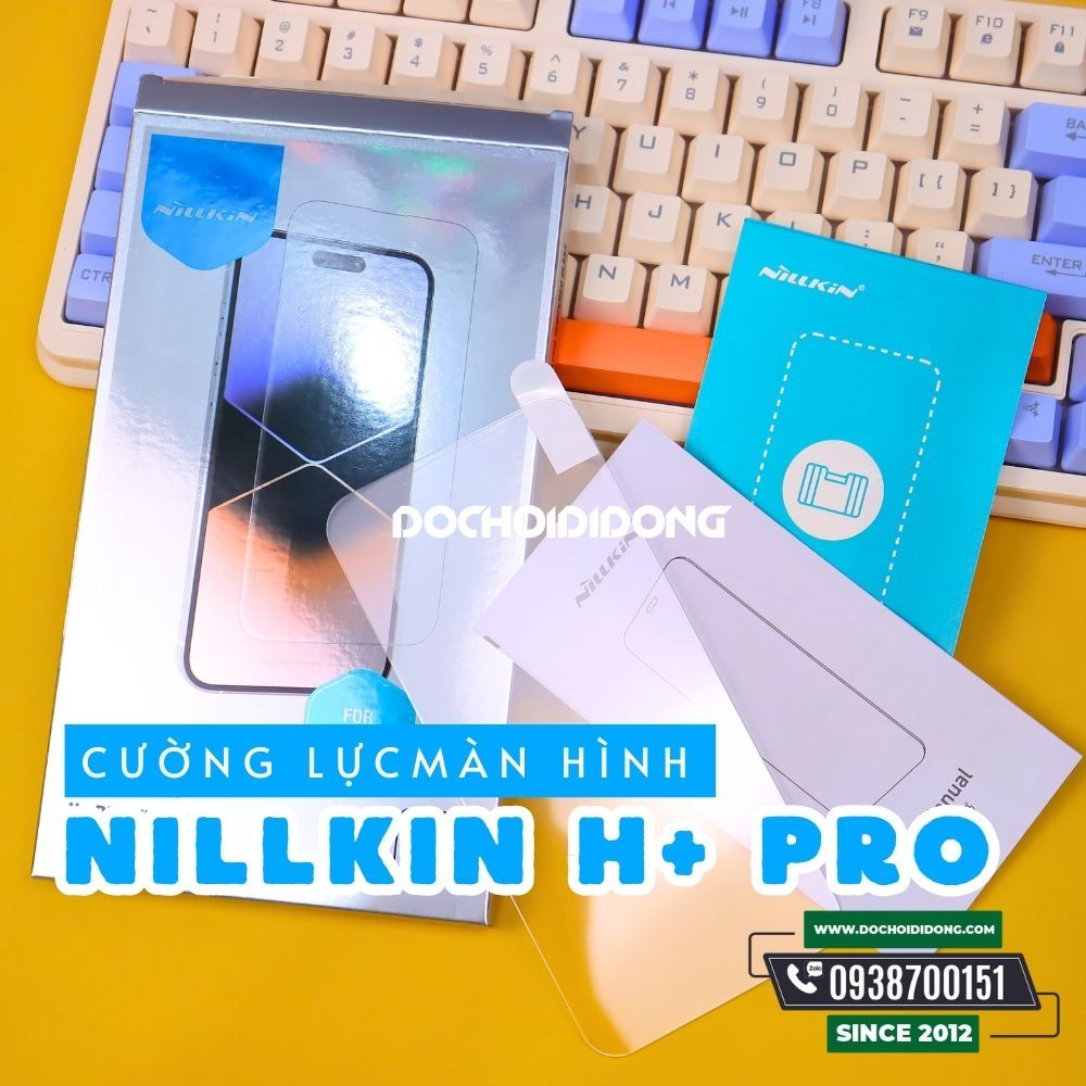 KHÔNG VIỀN ĐEN - Miếng Dán Cường Lực iPhone 15 15 Plus 15 Pro 15 Pro Max Nillkin H+ Pro Trong Suốt