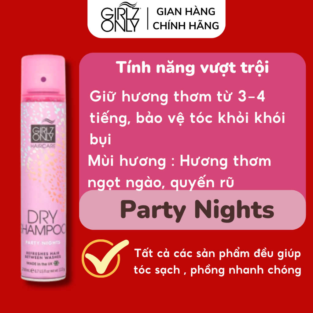 Dầu Gội Khô Girlz Only Party Nights / Dawn 'Til Dusk / Dazzling Volume / No Residue Nude