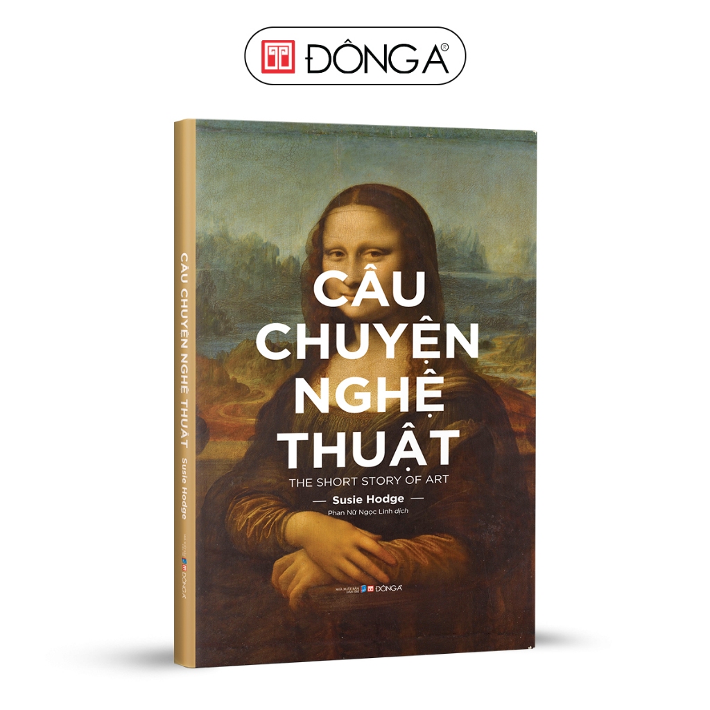 Sách - Câu Chuyện Nghệ Thuật - Đông A