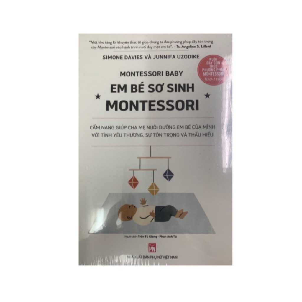 Sách Nuôi dạy con theo phương pháp Montessori - Montessori Baby - Em Bé Sơ Sinh Montessori
