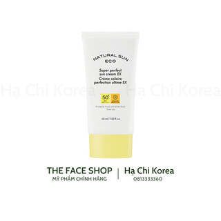 Kem chống nắng Natural Sun Eco Super Perfect Sun Cream EX SPF50+ PA++++ The Face Shop
