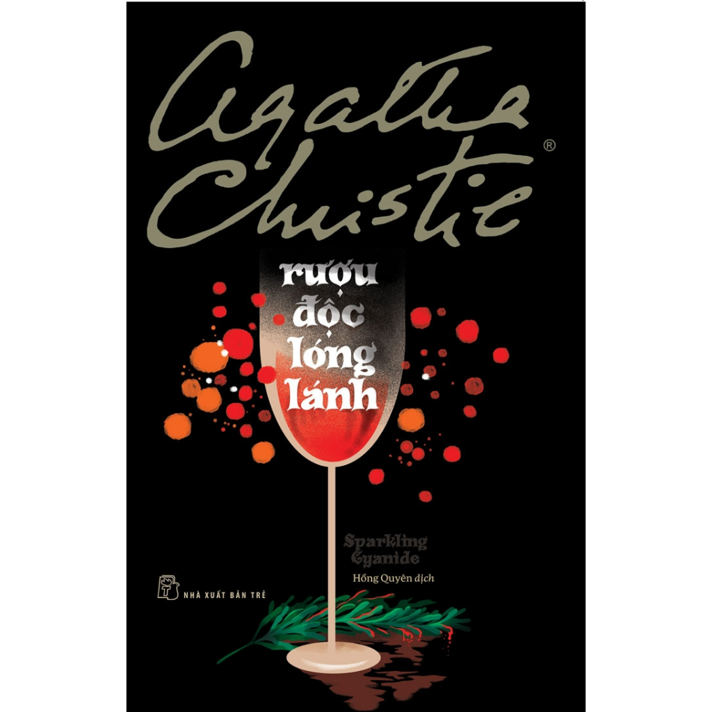 Sách - Agatha Christie. Rượu độc lóng lánh (NXB Trẻ)