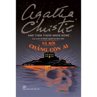 Sách - Agatha Christie. Và rồi chẳng còn ai