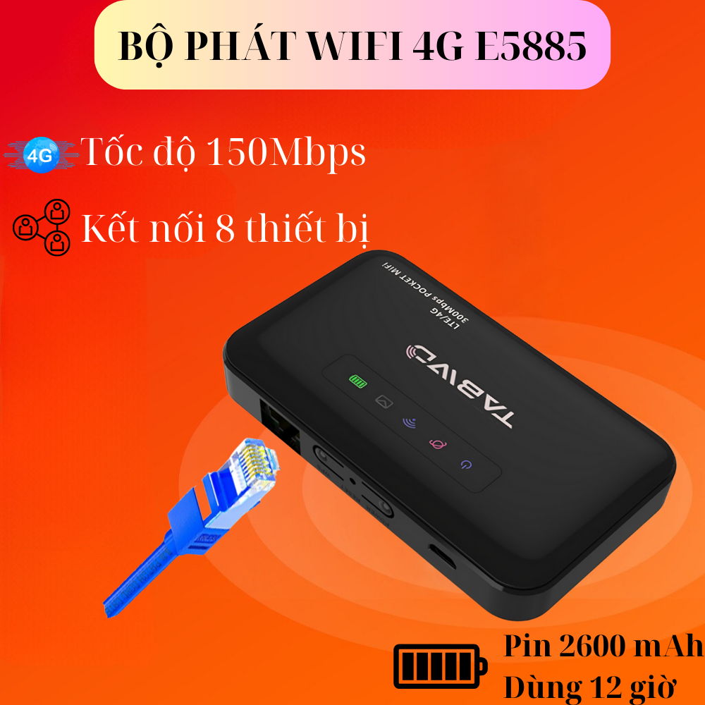 Bộ Phát Wifi 4G Di Động TABWD E5885 Tốc Độ 300Mb , Hỗ trợ 1 Cổng LAN, Pin 2600m