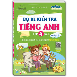 Sách -bộ đề kiểm tra tiếng anh lớp 4 tập 1 -global success