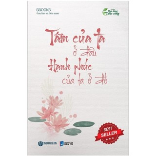 Sách - tâm của ta ở đâu hạnh phúc của ta ở đó - sb
