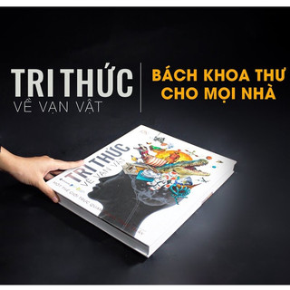Sách - Tri Thức Về Vạn Vật - Một Thế Giới Trực Quan Chưa Từng Thấy