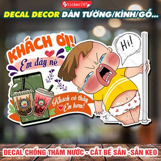 Decal Khách Ơi Em Nè trang trí quán Sticker, Decal dán tường, tủ, kính, quầy, xe trà sữa, xe cà phê