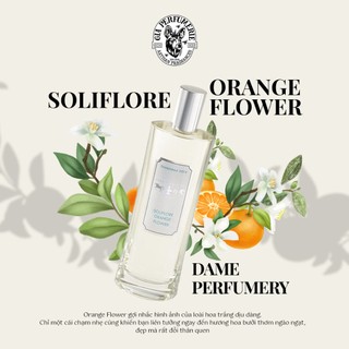 Gia Perfumerie -  Mẫu thử nước hoa 10ml Dame Perfumery Soliflore Orange Flower Mùi Hoa Bưởi -  Nước hoa chính hãng