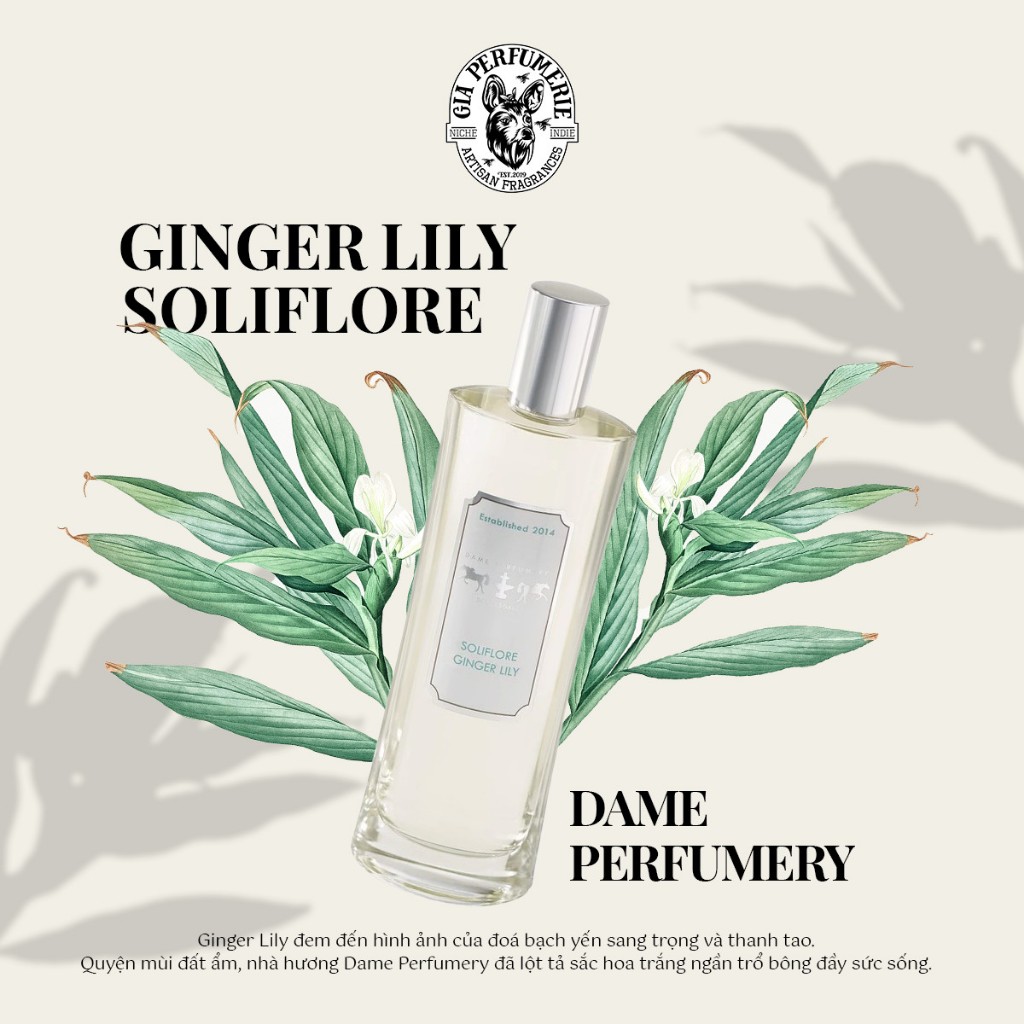 Gia Perfumerie I Nước hoa Dame Perfumery Soliflore Ginger Lily Mùi Hoa Bưởi - Mẫu thử nước hoa 10ml chính hãng