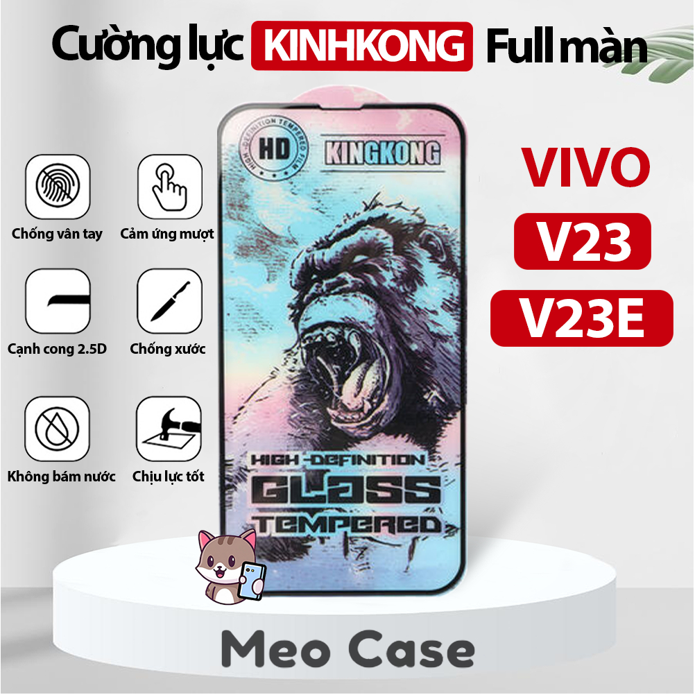 Kính cường lực Vivo V23E, V23, Kinhkong full màn thế hệ mới. Miếng dán bảo vệ màn hình điện thoại | Meo Case
