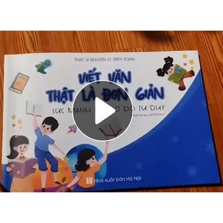 Bộ Viết Văn Thật Là Đơn Giản theo khoa học mới nhất