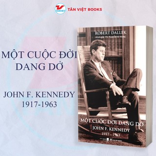 Sách - Một cuộc đời dang dở - John F. Kennedy