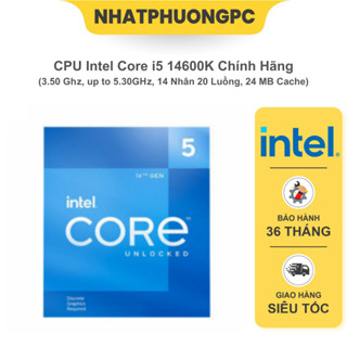 CPU Intel Core i5 14600K (3.50 Ghz, up to 5.30GHz, 14 Nhân 20 Luồng, 24 MB Cache) - Bảo Hành 36 Tháng