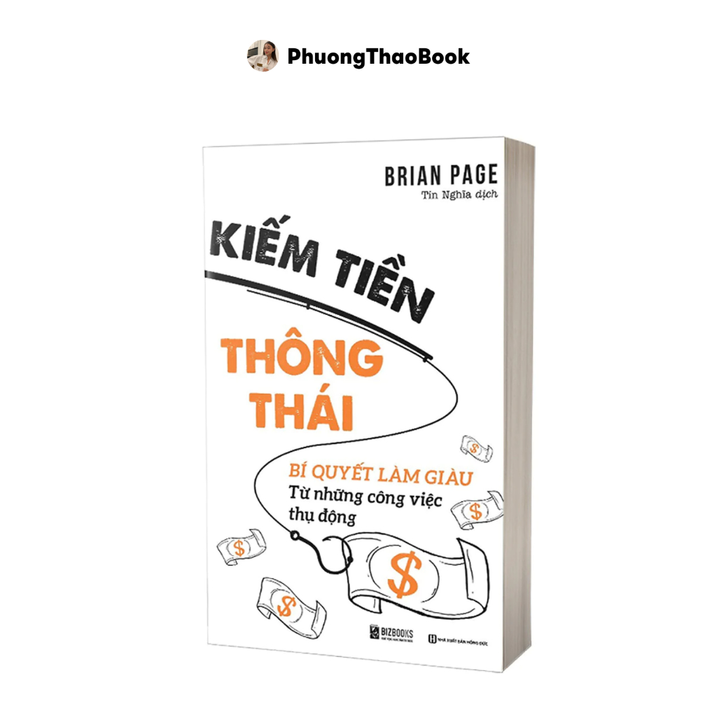 Sách - Kiếm Tiền Thông Thái- Bí Quyết Làm Giàu Từ Những Công Việc Thụ Động