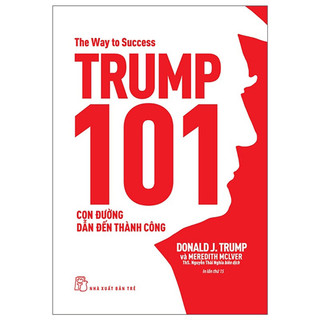 Sách - trump 101 con đường dẫn đến thành công