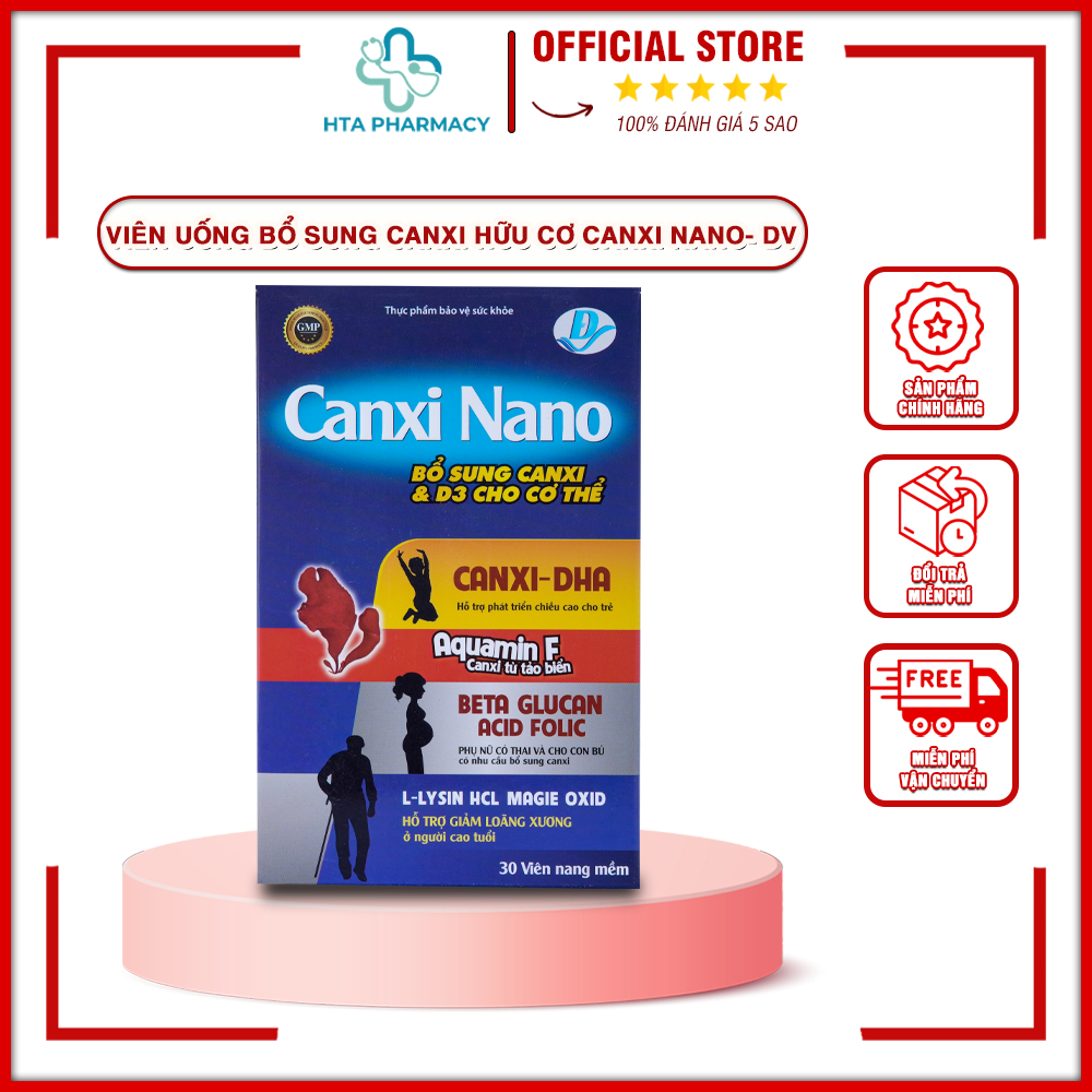 Viên Uống Bổ Sung Canxi Hữu Cơ Canxi Nano- DV Giúp Xương Chắc Khoẻ, An Toàn Cho Mẹ Và Bé