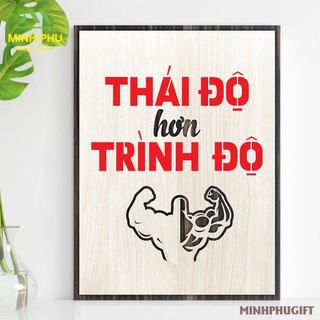 Tranh Gỗ Động Lực | Thái Độ Hơn Trình Độ |