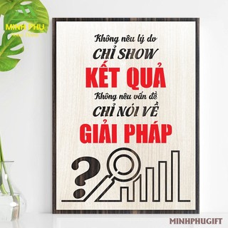 Tranh Slogan truyền động lực bằng Gỗ thiết kế độc nhất MP86 - "Không nêu lý do chỉ show kết quả..."