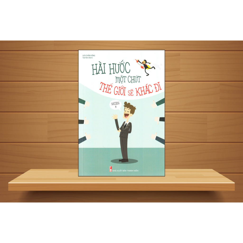 Sách Hay - Hài Hước Một Chút Thế Giới Sẽ Khác Đi