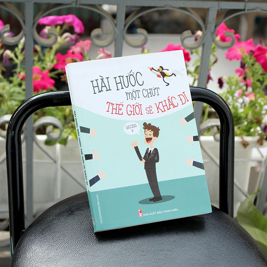 Sách Hay - Hài Hước Một Chút Thế Giới Sẽ Khác Đi