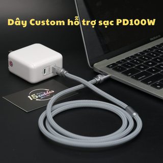 Dây sạc custom c to c chuẩn pd100w, có thể dùng cho ip15-15cables