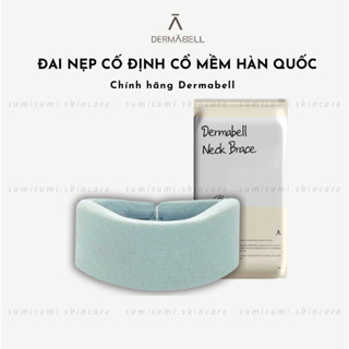 SẴN (Dermabell) Đai nẹp cố định cổ mềm Hàn Quốc chỉnh dáng công thái học
